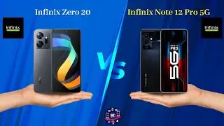 Infinix Zero 20 Vs Infinix Note 12 Pro 5G - Full Comparison [Full Specifications]