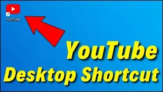How to Create YouTube Shortcut on Desktop in Windows 11