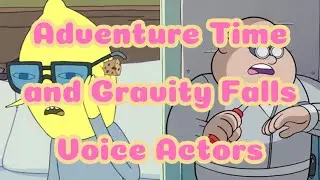 Adventure Time and Gravity Falls Characters With the Same Voice Actors | Adventure Time