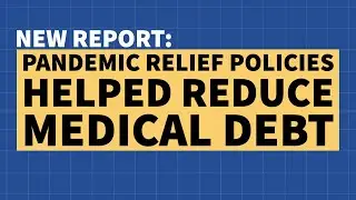 Pandemic Relief Helped Reduce Medical Debt