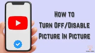 How to Turn Off  Disable Picture In Picture (PIP) ( In 1 min!)