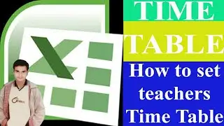 How to set teachers time table easily in ms excel || time table in excel