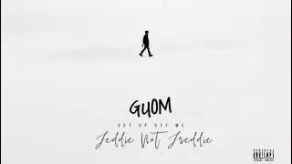 GUOM - Feddie Not Freddie SUMMER ANTHEM 🔥🔥🔥🆙 #feddienotfreddie