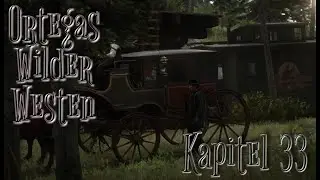 Ortegas wilder Westen - Kapitel 33