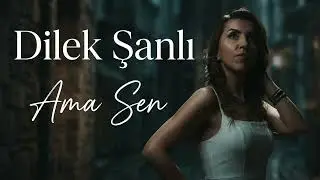 Söz ve müzik :Dilek ŞANLI