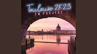 Toulouse 2K23 (Radio Edit)