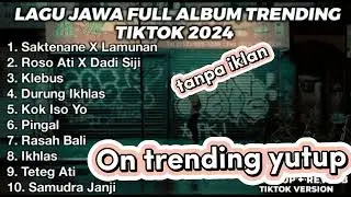 lagu Jawa ful album treding tiktok 2024