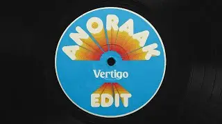 Anoraak - Vertigo (Edit)