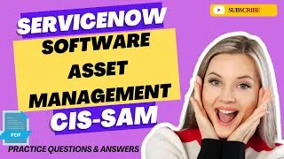 Part#5 | ServiceNow Software Asset Management (CIS-SAM) | Practice Questions & Answers