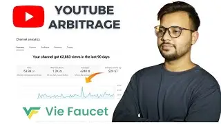 YouTube Arbitrage 2025 | YouTube Arbitrage Earnings With VieFaucet | YouTube CPM Work New Method