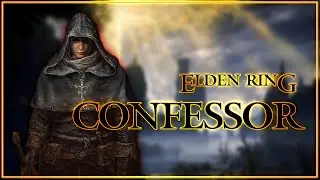 Elden Ring - Class Intro: The Confessor
