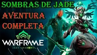 WARFRAME- SOMBRAS DE JADE AVENTURA COMPLETA!!! Spoilers