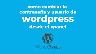 Cómo cambiar la contraseña de WordPress desde el Cpanel 2022