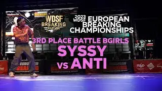 Syssy vs Anti | 3RD PLACE | WDSF European Championships Breaking 2023