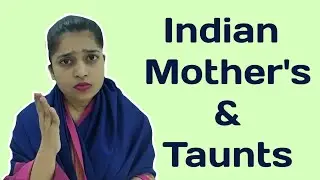 Most Famous Taunts of Indian Moms | Indian parents | Family Comedy // Mumbaichimilu