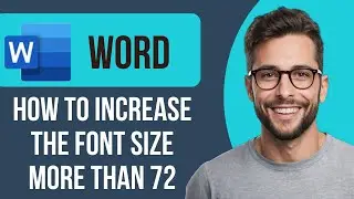 How To Increase The Font Size More Than 72 In Word (2024)