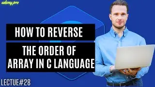 Displaying Array Values in Reverse Order| Challenge# 3 in Arrays  | Basics of C | Lecture #28