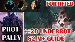 WOW DRAGONFLIGHT FORTIFIED ++20 UNDERROT (UR) SEASON 2 MYTHIC PLUS GUIDE PALADIN TANK POV