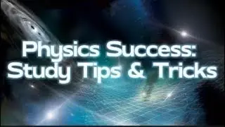 10 Tips to get an A in your physics class!