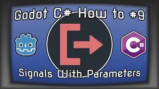 Godot C# How To, Episode 9. Signals With Parameters | Godot Mono
