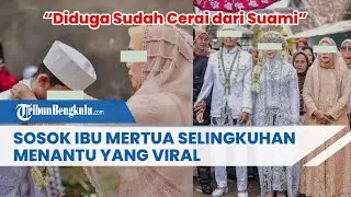Sosok Ibu Mertua Selingkuhan Menantu yang Viral, Diduga Sudah Cerai dari Suami