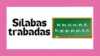 🔴 ¿Cuáles son las SÍLABAS TRABADAS? 🤓