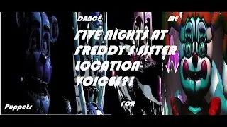 FIVE NIGHTS AT FREDDY'S SISTER LOCATION VOICES REVEALED