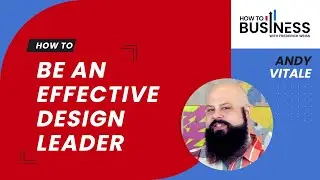 How to Be an Effective Design Leader