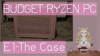 The Budget RYZEN (Gaming) PC Episode 1: The Case - CoolerMaster NR200P Pink ITX Case (Unboxing)