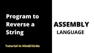 🔴 Reverse String in Assembly Language | Assembly Tutorial 2022