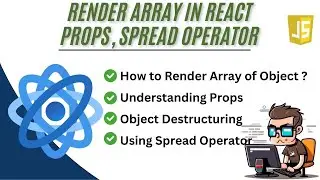 P5-Rendering Arrays in React: Props, Object Destructuring & Spread Operator | Mastering React
