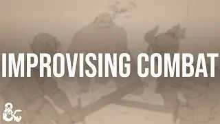 How I Improvise D&D Combat - Oneshot