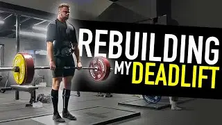 REBUILDING MY DEADLIFT! | POWERLIFTING DEADLIFT SESSION...