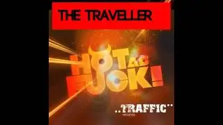The Traveller - Hot As Fuck (Original Mix) [Traffic Records]