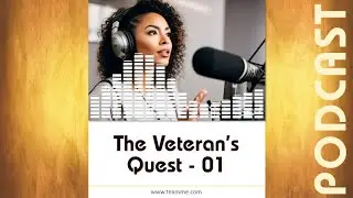 Veterans in Transition - DEEP DIVE CONVERSATIONS - TEAM ME® Podcast