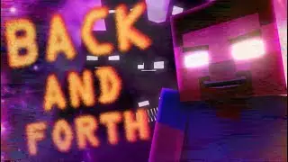 Back and Forth by Dr Steel Song REMAKE [Minecrarft/Animation]