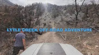 OFF ROAD TO THE END OF LYTLE CREEK SOUTHERN CALIFORNIA MEMORIAL DAY 4K
