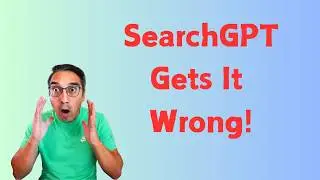 SearchGPT Isn't What You Think It Is Going To Be And Here Is Why