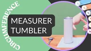 DIYer and Crafters: 4 Ways to Measure Tumbler Circumference