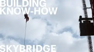 Building Know-How: Skybridge
