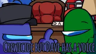 Crewicide but Dave  has a voice (ft. Green)