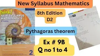 D2, 8th Edition, New Syllabus Mathematics, Ch# 9, Pythagoras Theorem , Ex # 9B, Q no 1 to 4