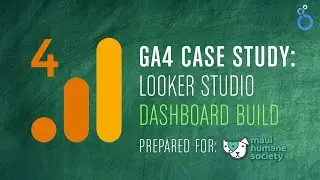 GA4 Case Study : Looker Studio Blueprint and Build Process