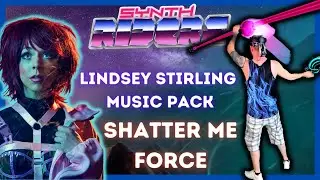 Lindsey Stirling Music Pack DLC | Shatter Me FORCE (Synth Riders Master)