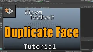 The Maya Toolbelt - Duplicate Face