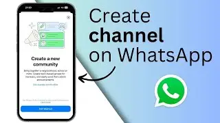 How to create channel on WhatsApp