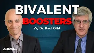 Do We Need These Omicron-Specific Boosters? (w/Dr. Paul Offit)