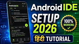 AndroidIDE Setup 2026 | Complete Installation Guide | Run Android Apps on Mobile (Hindi & English)