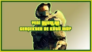 YENİ OYUNLAR NEDEN KÖTÜ?