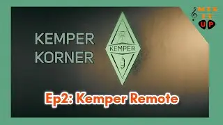 Kemper Korner - Ep2 - "Kemper Remote"
